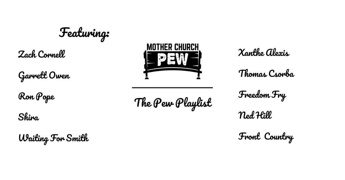 Mother Church Pew Spotify Playlist
